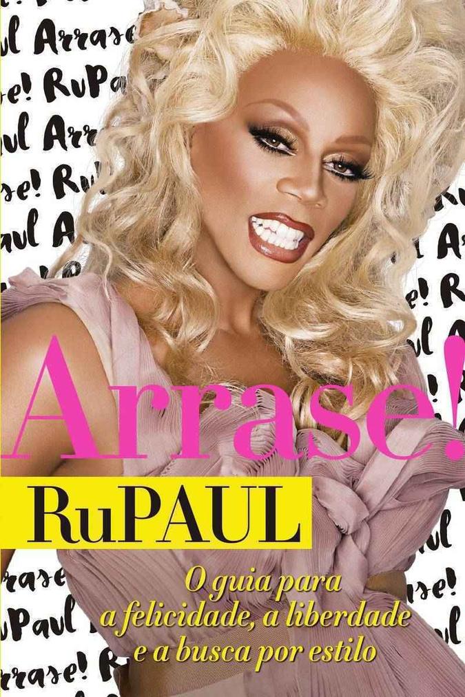 Capa do livro escrito por Rupaul(foto: Reprodução/Internet) Capa do livro escrito por Rupaul(foto: Reprodução/Internet)