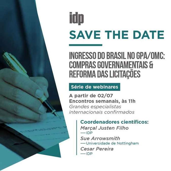 Série de webinários começa quinta-feira (2/7) para discutir a adesão do Brasil a formas de compra públicas alinhadas à OMC(foto: IDP/Reprodução) Série de webinários começa quinta-feira (2/7) para discutir a adesão do Brasil a formas de compra públicas alinhadas à OMC(foto: IDP/Reprodução)