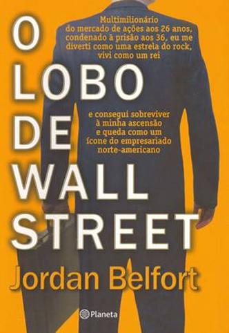 O livro 'O Lobo de Wall Street' descreve a história do corretor Jordan Belfort(foto: Tony Greco/Reprodução) O livro 'O Lobo de Wall Street' descreve a história do corretor Jordan Belfort(foto: Tony Greco/Reprodução)