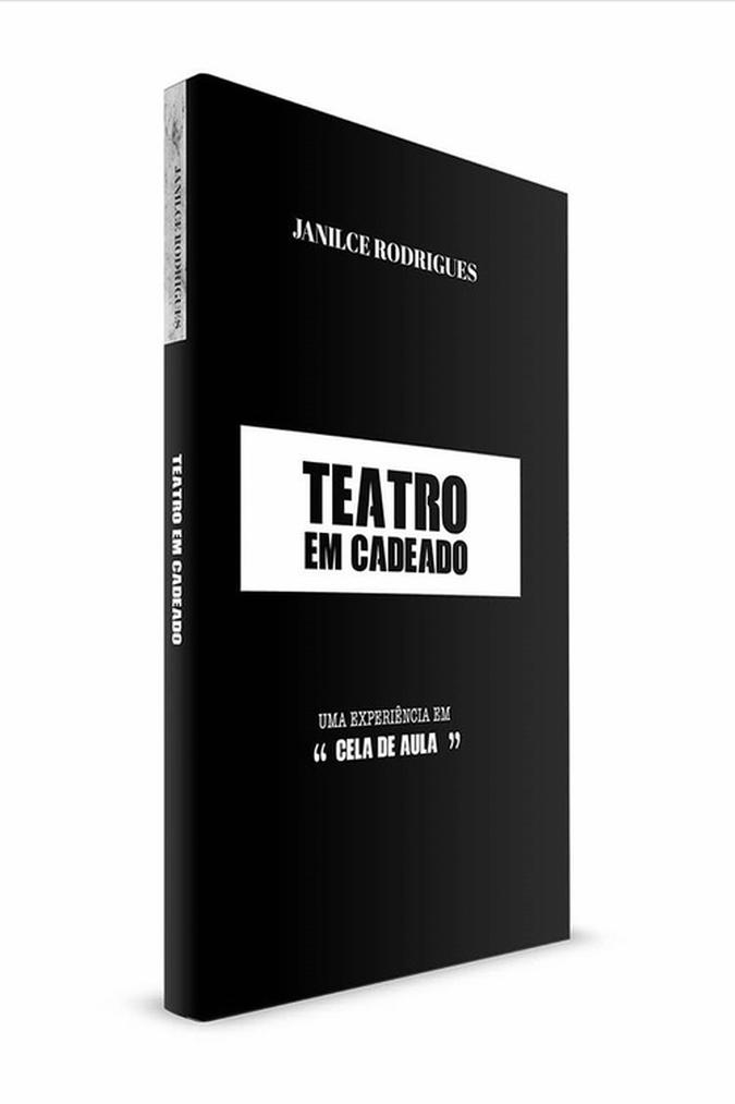 Livro Teatro em cadeado: uma experiência em cela de aula será lançado nesta quinta, na Livraria Cope, 409 Norte(foto: Arquivo pessoal) Livro Teatro em cadeado: uma experiência em cela de aula será lançado nesta quinta, na Livraria Cope, 409 Norte(foto: Arquivo pessoal)