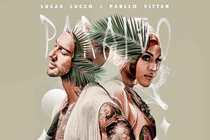 Lucas Lucco e Pabllo Vittar lançaram a tão esperada parceria em 'Paraíso'(foto: Divulgação) Lucas Lucco e Pabllo Vittar lançaram a tão esperada parceria em 'Paraíso'(foto: Divulgação)