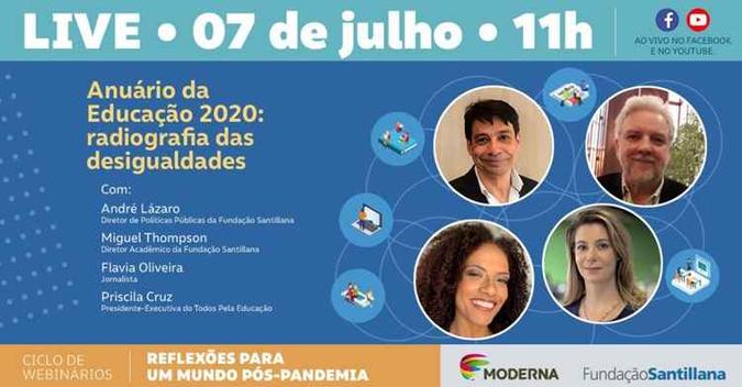 Transmissão será realizada na próxima terça-feira (7/7), às 11h, e também trará dados e informações do Anuário Brasileiro da Educação Básica 2020 Transmissão será realizada na próxima terça-feira (7/7), às 11h, e também trará dados e informações do Anuário Brasileiro da Educação Básica 2020