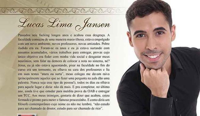 (foto: Lucas Jansen/Reprodução/Facebook) (foto: Lucas Jansen/Reprodução/Facebook)